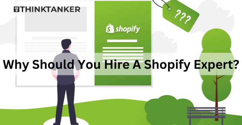 Why Should You Hire A Shopify Expert