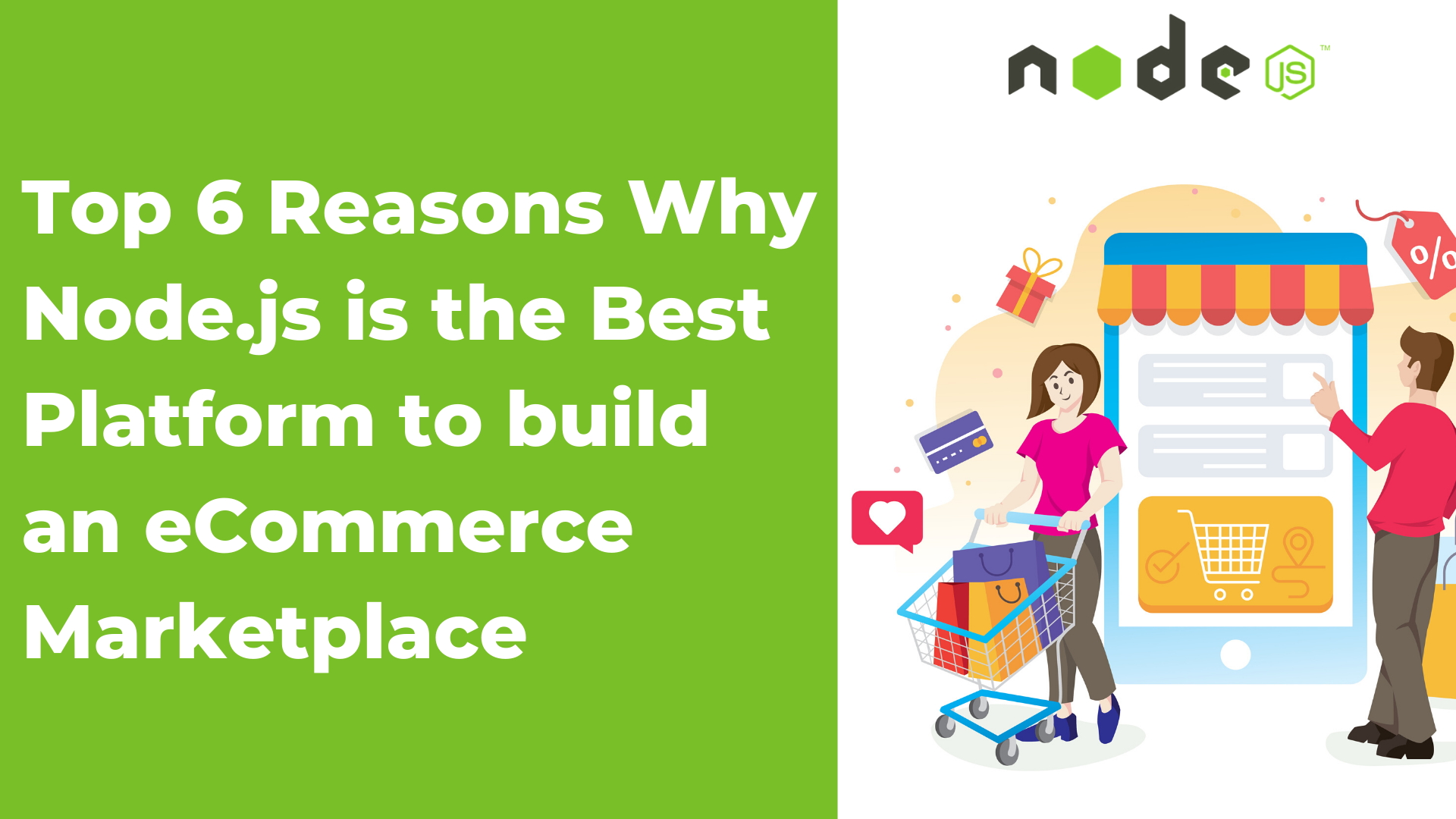 Top 6 Reasons Why Node.js is the Best Platform to build an eCommerce Marketplace