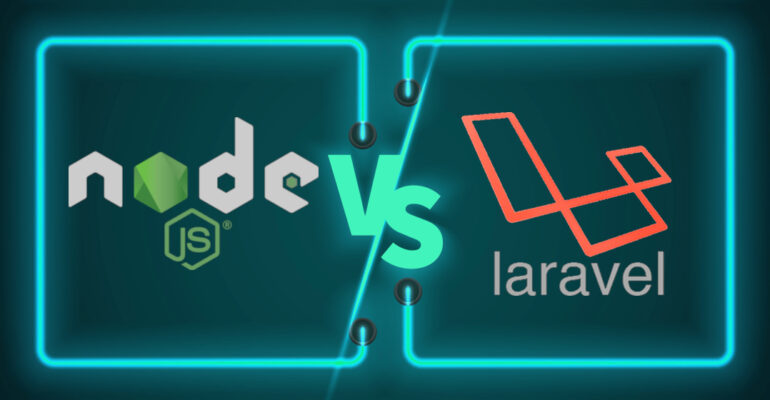 Best Back-End Development Framework 2021 – Node.js Vs. Laravel